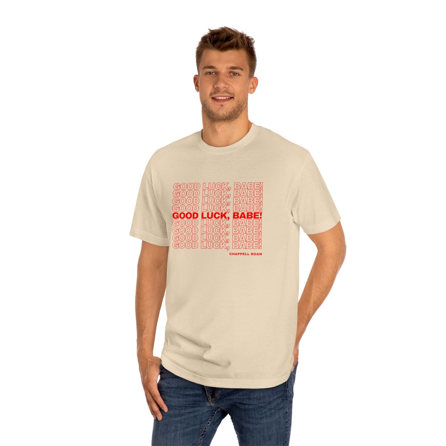 Good luck babe! Chappell Roan Cotton American Apparel Unisex Classic Tee