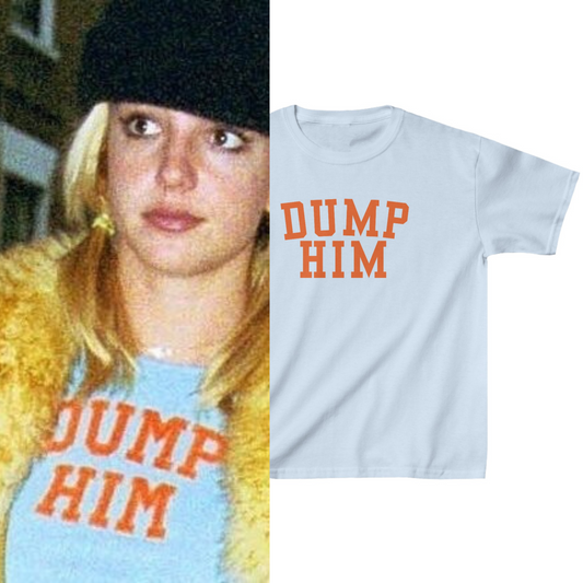 DUMP HIM Britney Cotton Baby Tee