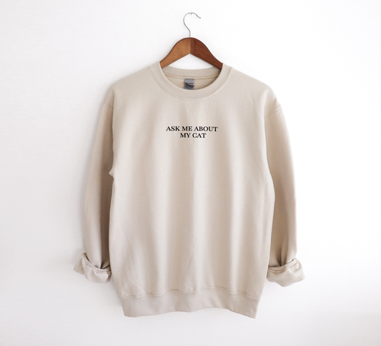 Embroidered Ask Me About My Cat Y2K unisex sweatshirt