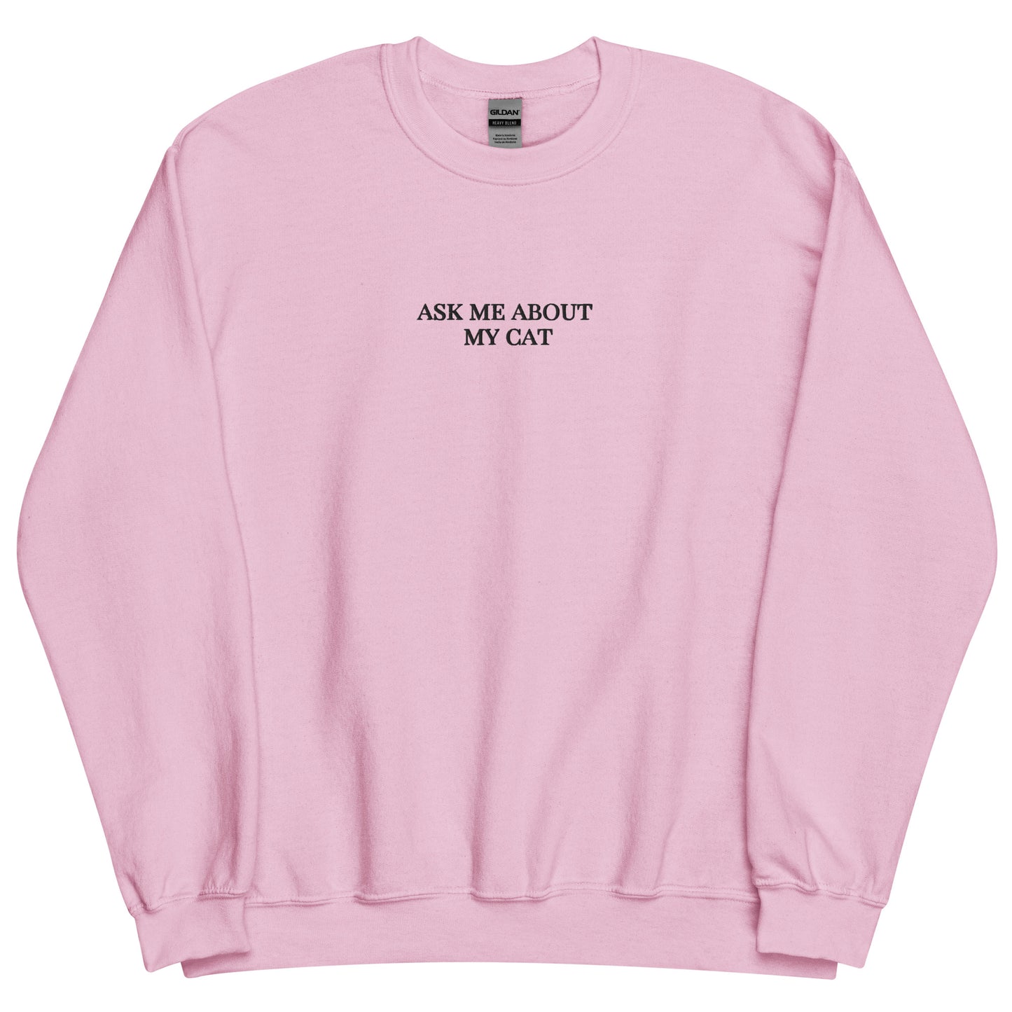 Embroidered Ask Me About My Cat Y2K unisex sweatshirt